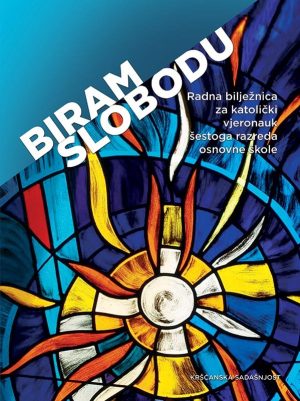 BIRAM SLOBODU radna bilježnica za 6. raz. OŠ