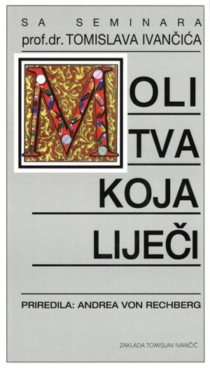 MOLITVA KOJA LIJEČI – ZTI