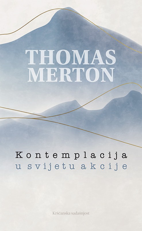 KONTEMPLACIJA U SVIJETU AKCIJE