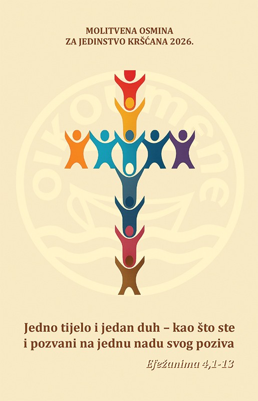 JEDNO TIJELO I JEDAN DUH - KAO ŠTO STE I POZVANI NA JEDNU NADU SVOG POZIVA! Ef