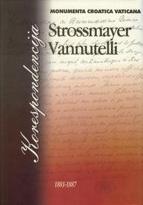 Korespondencija J. J. Strossmayer – S. Vannutelli (1881.-1887.)