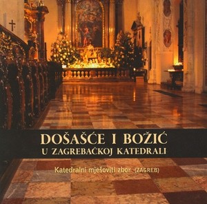 CD - Došašće i Božić u Zagrebačkoj katedrali