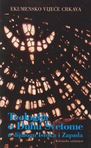 Teologija o Duhu Svetome u dijalogu Istoka i Zapada