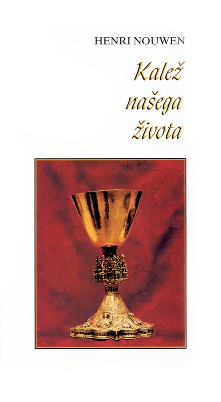 Kalež našeg života