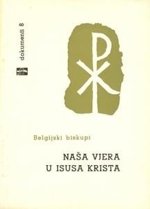 Naša vjera u Isusa Krista (D-8)