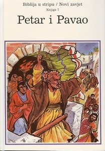 Biblija u stripu. Novi zavjet. Knjiga 7: Petar i Pavao