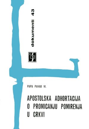 Apostolska adhortacija o promicanju pomiranja u Crkvi (D-43)